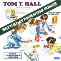 Tom T. Hall - Saturday Morning Songs (The Is Songs)